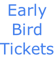 Early  Bird  Tickets